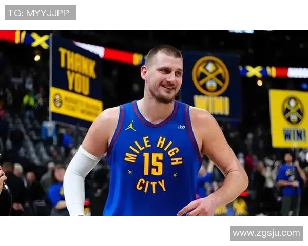 约基奇创历史新高三双数据掘金队成功锁定西部第一名